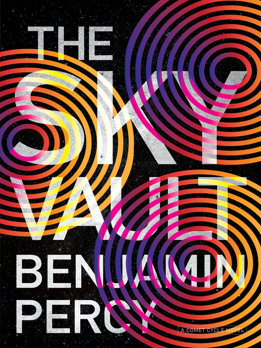 Title details for The Sky Vault by Benjamin Percy - Available